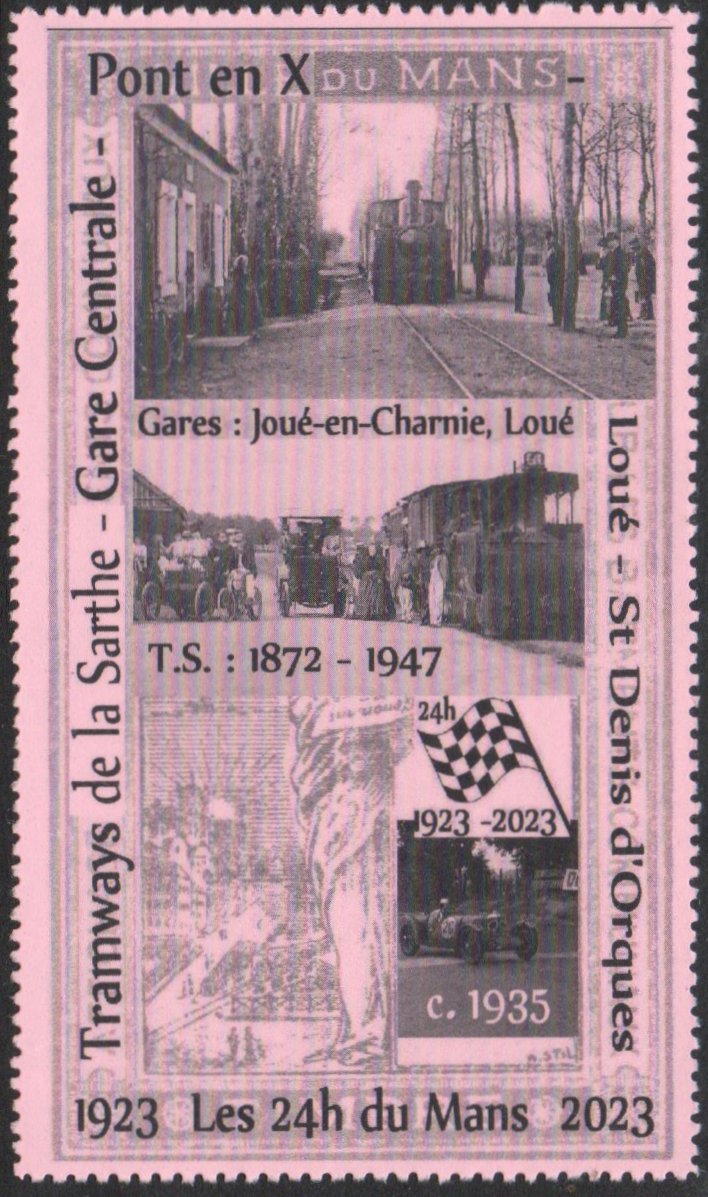 Le Mans : Le Pont-en-X : Poster Stamps Cinderellas Motor Racing Le Mans 24-hour Centenary ; le Pont en X ; les Tramways de la Sarthe